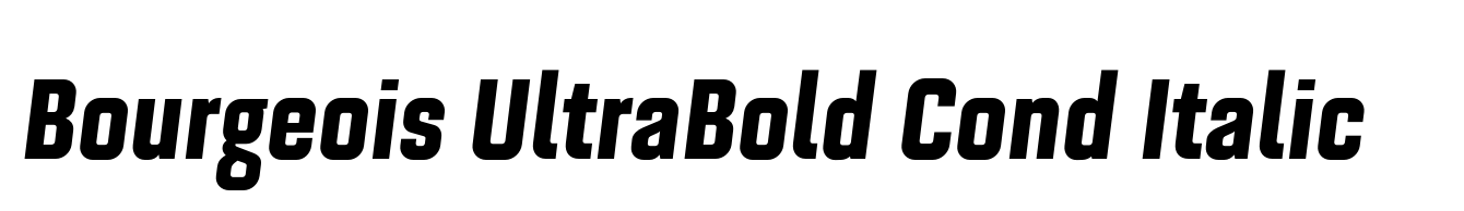 Bourgeois UltraBold Cond Italic